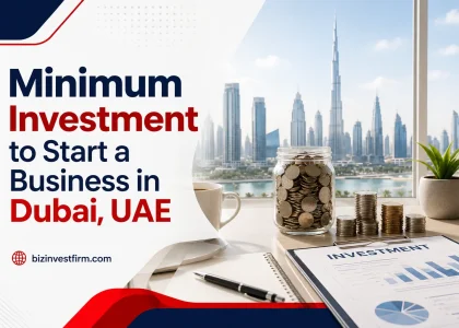 Minimum Investment to Start a Business in Dubai