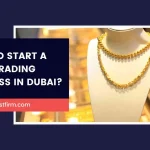 Gold Trading Business in Dubai