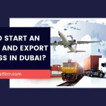 Import and Export Business in Dubai