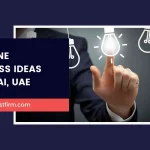 Online Business Ideas in Dubai