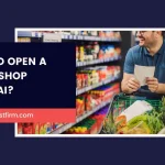 Open A Retail Shop In Dubai