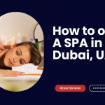 Open a Spa in Dubai