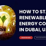 start a Renewable Energy Company in Dubai