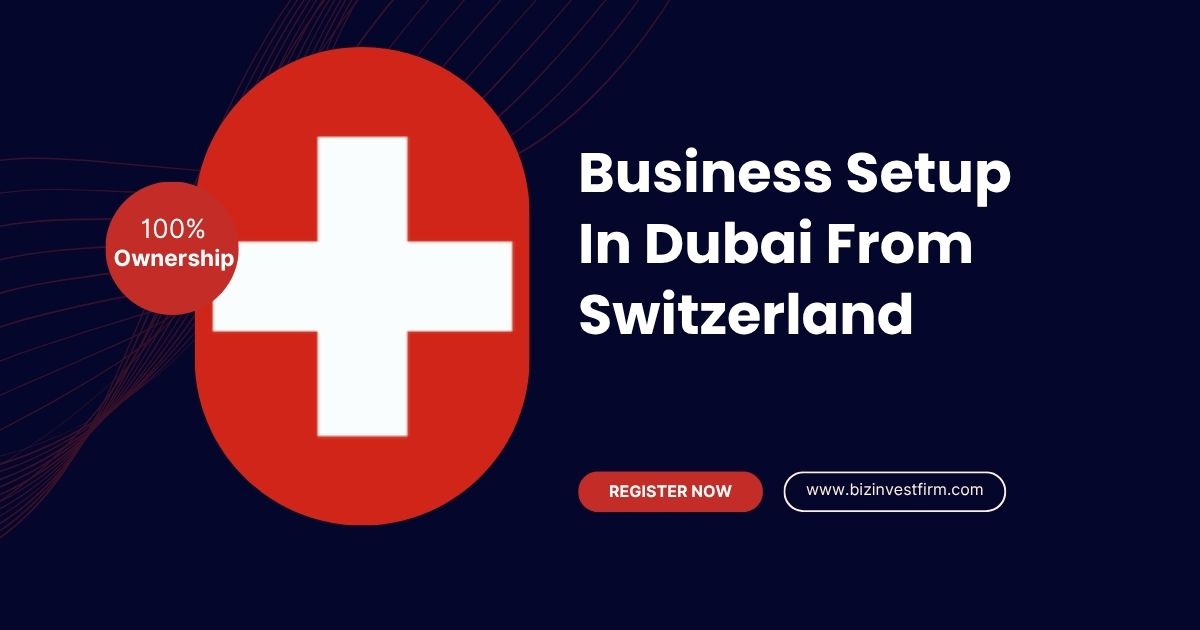 Business Setup In Dubai From Switzerland