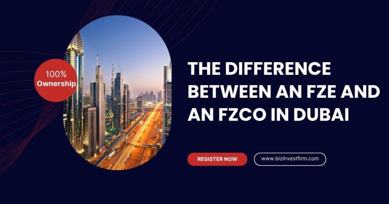 The Difference Between an FZE and an FZCO in Dubai - Bizinvestfirm