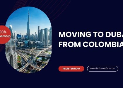 Moving to Dubai from Colombia