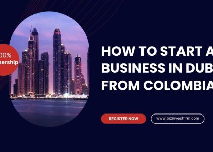 Start a Business in Dubai from Colombia