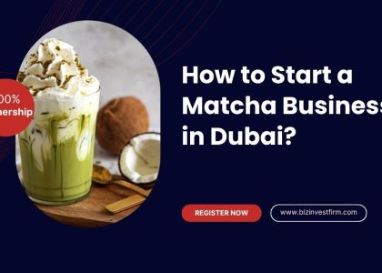Start a Matcha Business in Dubai