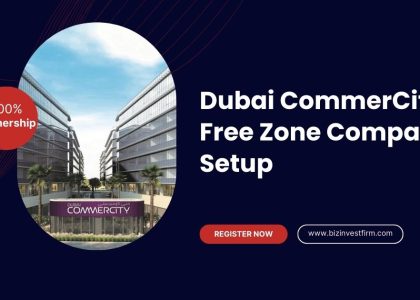Dubai CommerCity Free Zone Company Setup