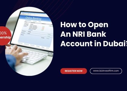 Open an NRI Bank Account in Dubai
