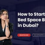 Start a Bed Space Business in Dubai