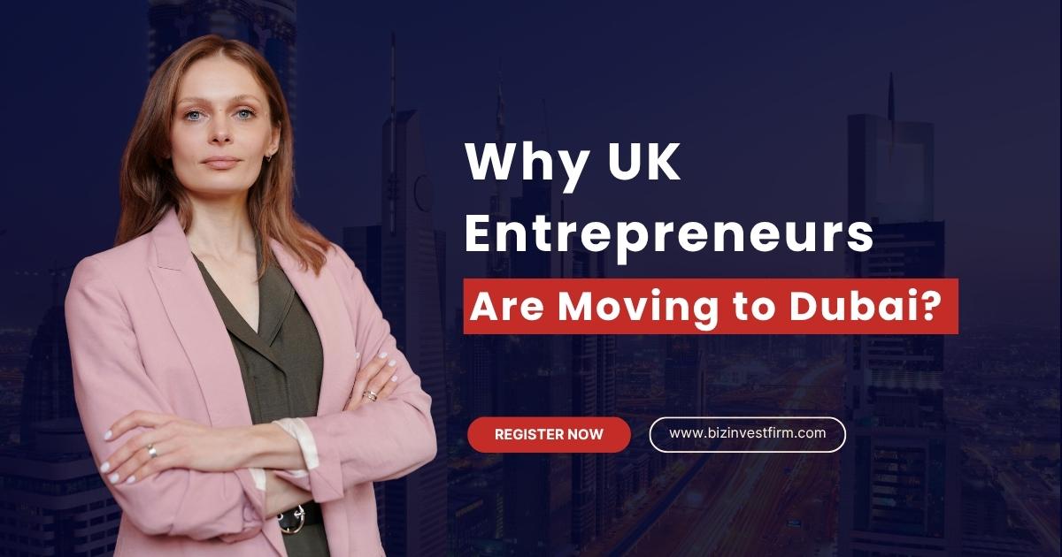 UK Entrepreneurs Are Moving to Dubai