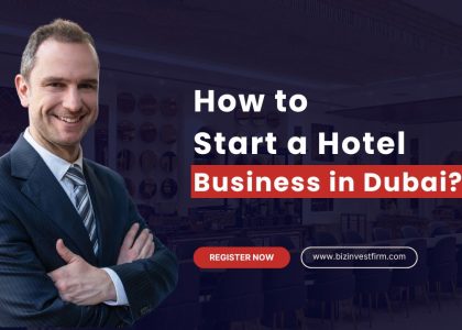 How to start a hotel business in Dubai, UAE